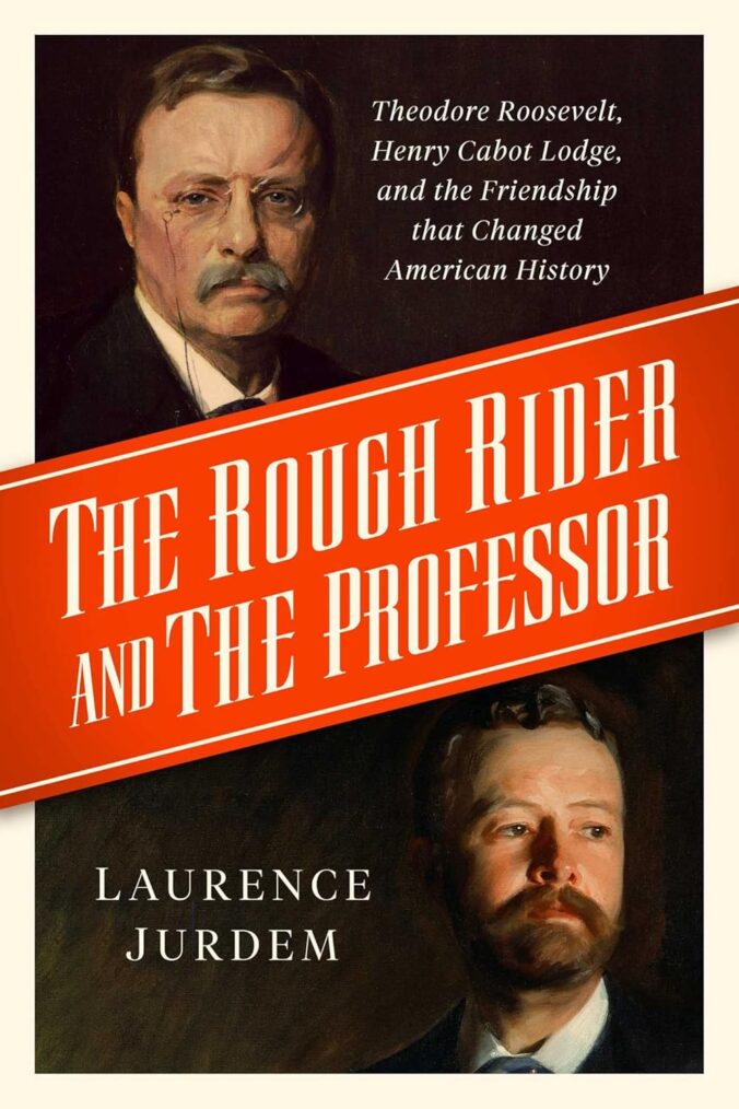 Laurence Jurdem “Making Teddy: The Rough Rider and the Professor ...